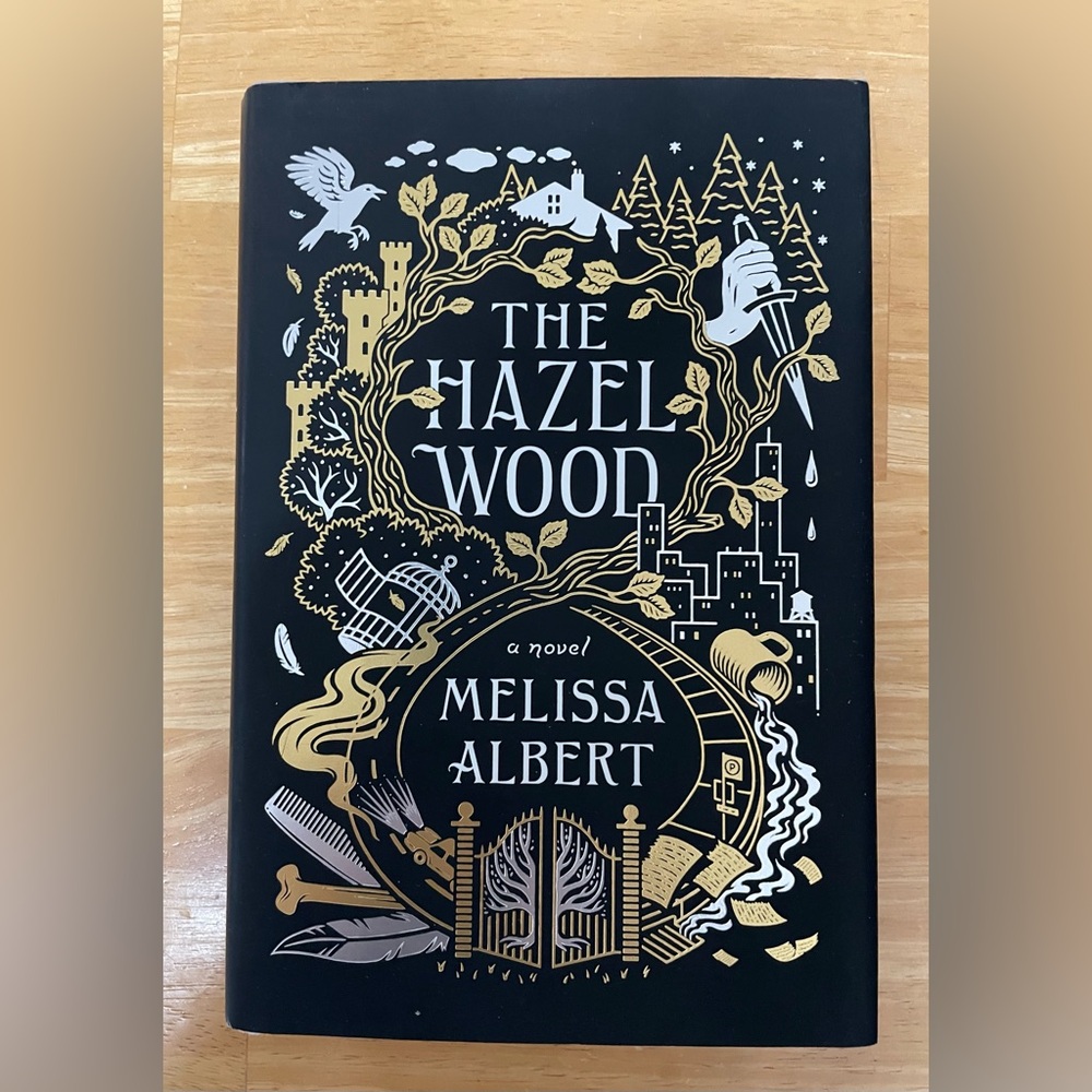 The Hazel Wood, novel by Melissa Albert. Hardcover copy.